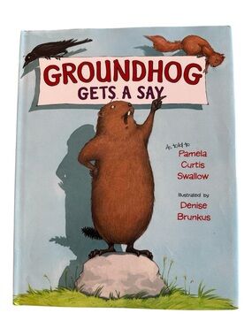 “GROUNDHOG GETS A SAY”!CHILDREN’S HARDCOVER ILLUSTRATED STORYBOOK GENTLY USED